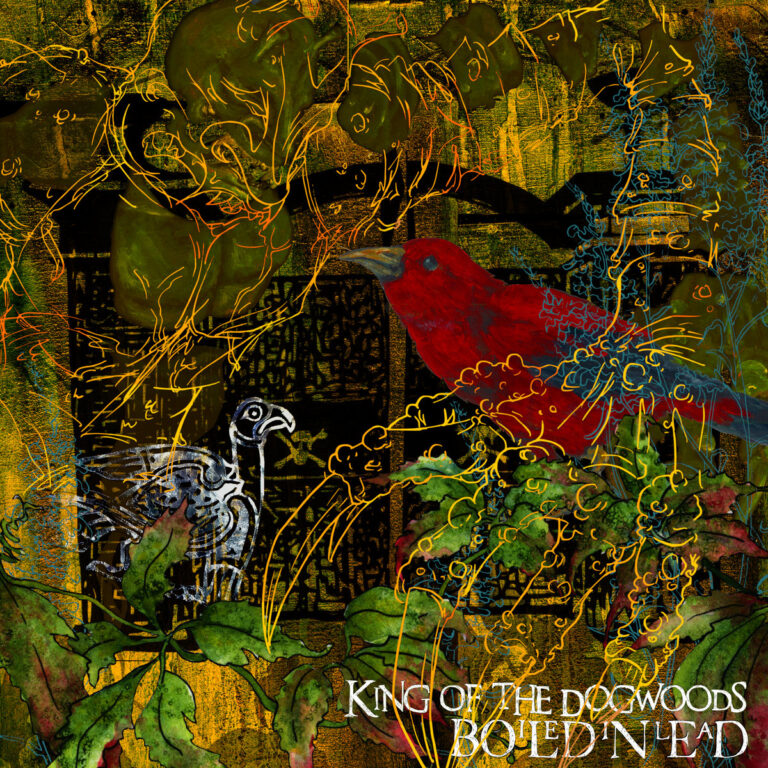 Boiled In Lead – King Of The Dogwoods