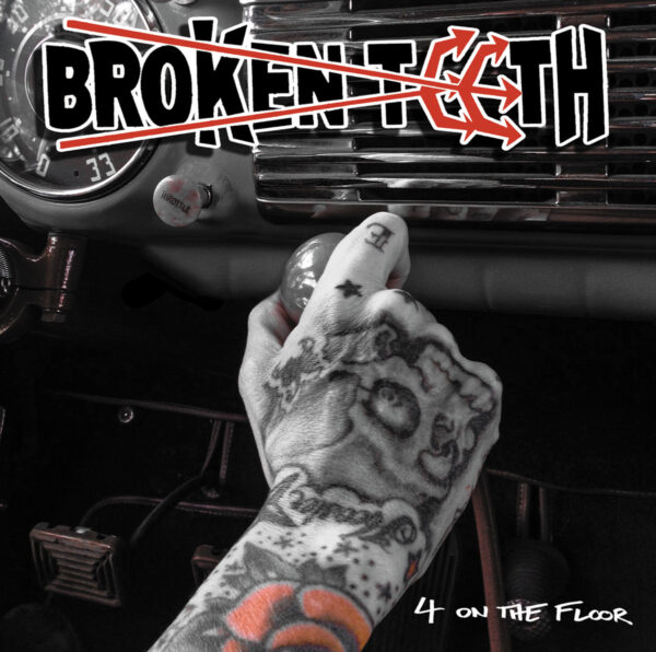 Broken Teeth – 4 On The Floor
