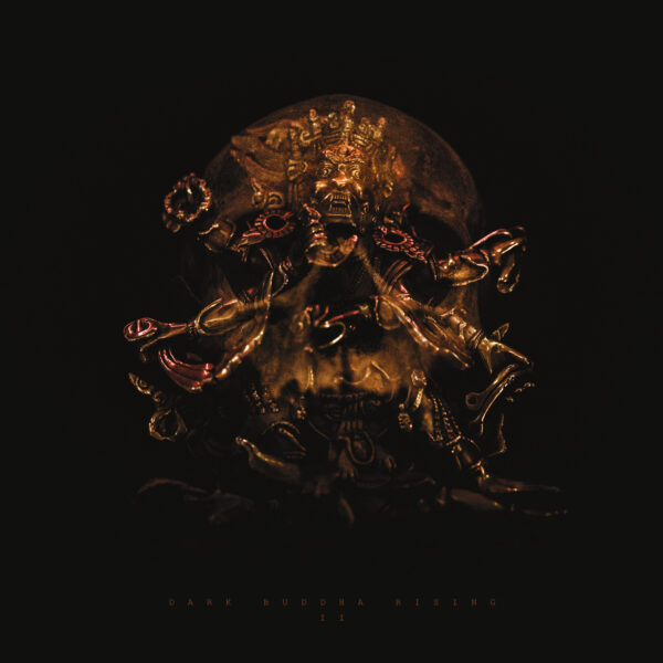 Dark Buddha Rising – II