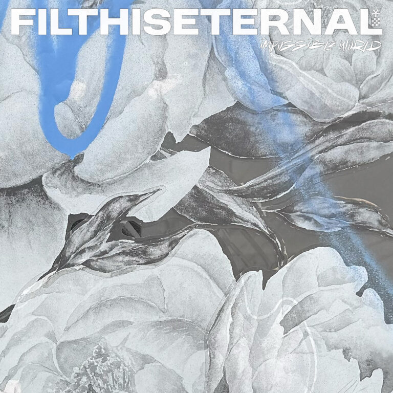 Filth Is Eternal – Impossible World