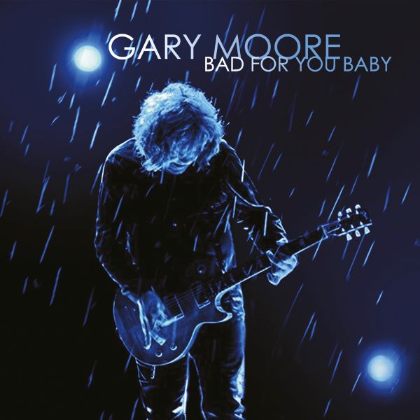 Gary Moore – Bad For You Baby (Reissue)