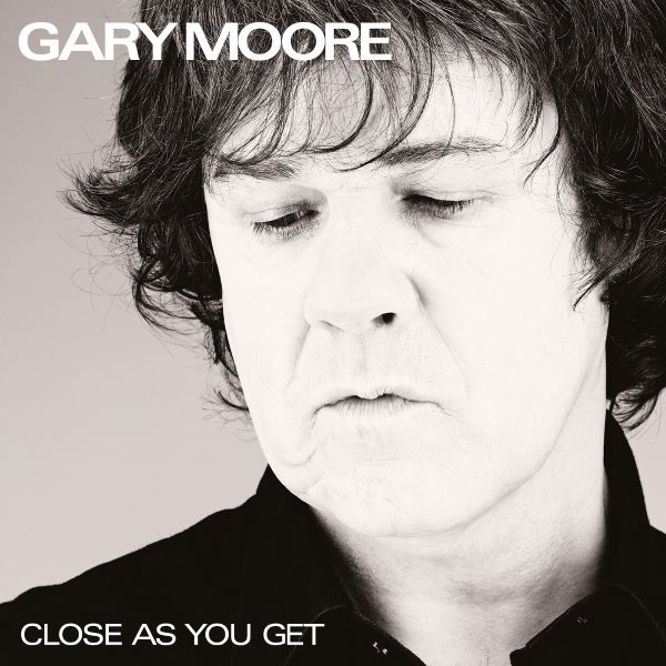 Gary Moore – Close As You Get (Reissue)