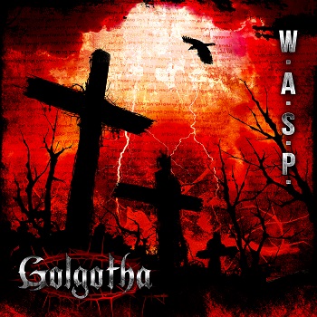 Wasp – Golgotha2015