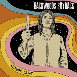 backwoods-payback-future-slum